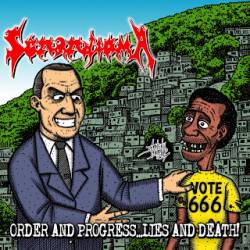 Senandioma : Order and Progress...Lies and Death!